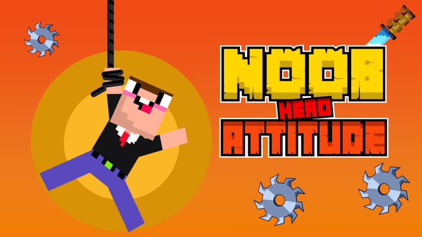 Noob Hero Attitude