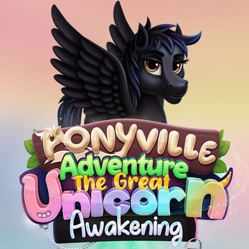 Ponyville Adventure The Great Unicorn Awakening